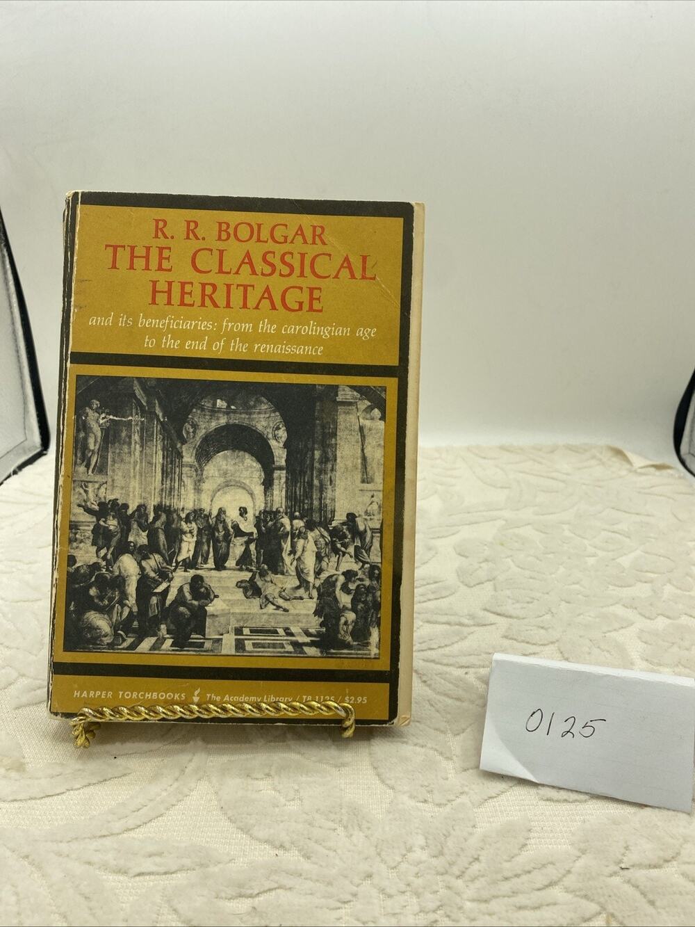 The Classical Heritage And Its Beneficiaries (R. R. Bolgar - 1964) Paperback Boo